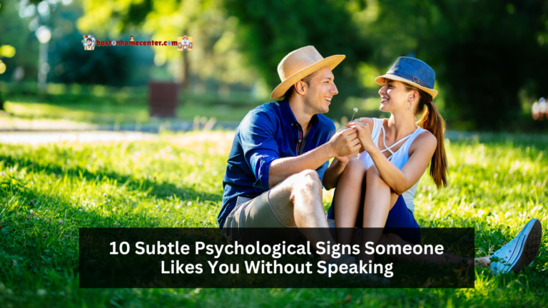 10 Subtle Psychological Signs Someone Likes You Without Speaking